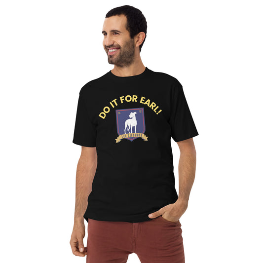 Do It for Earl T-Shirt ... Be Ready For Season 3, With The RIGHT Tee!