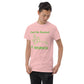 Can't Be Denied It Works! T-Shirt