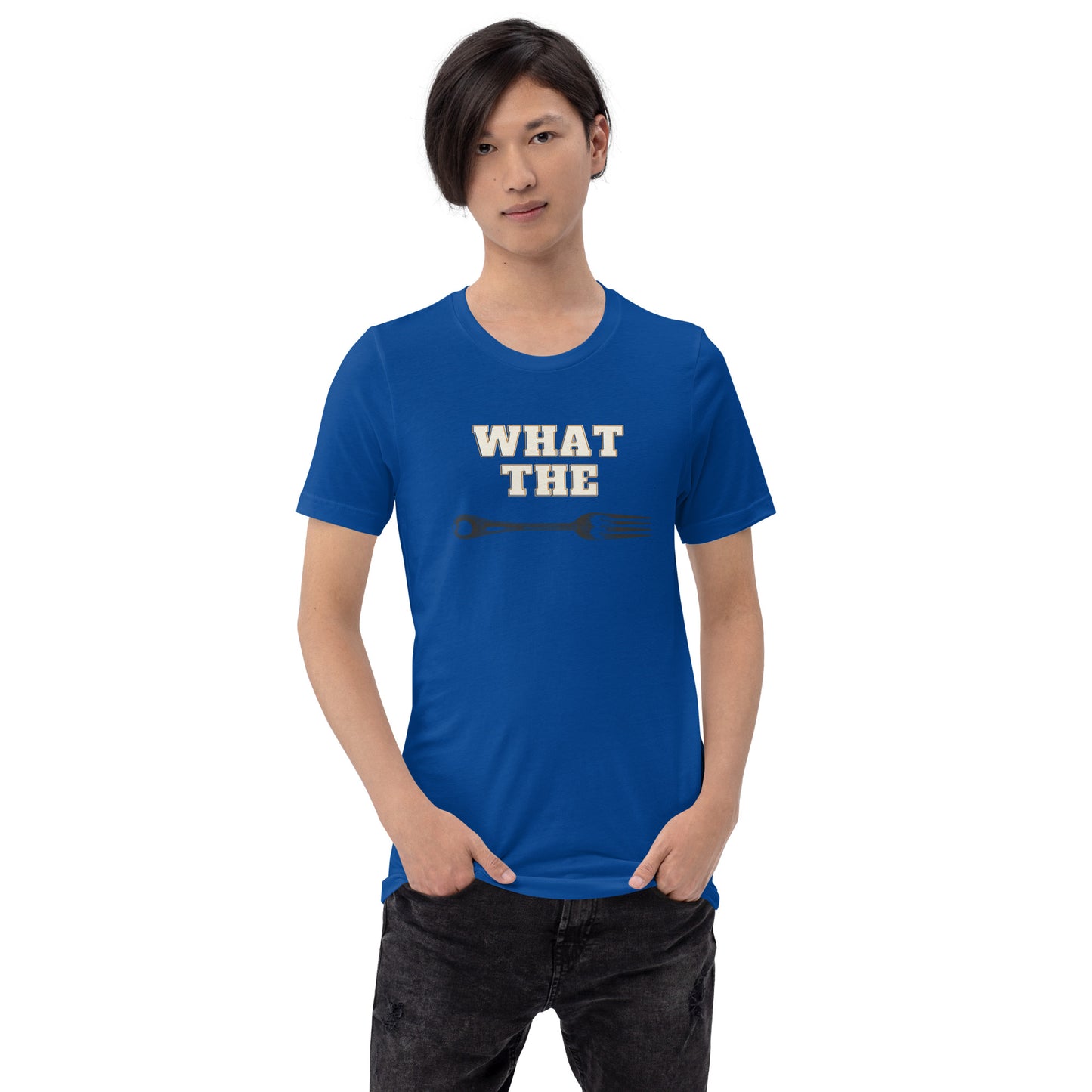 What The Fork T-Shirt..